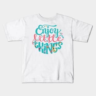 Enjoy the Little Things Kids T-Shirt